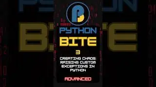 Python Advanced Bite 3: Creating Chaos: Raising Custom Exceptions in Python