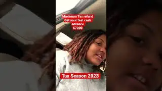Tax season 2023 | Maximum Refund | $7000 Advance #IRS #howto