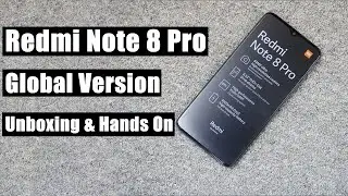 Redmi Note 8 Pro Global Version Unboxing & Hands On