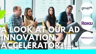Beyond the :30: A Look At Our Ad Innovation Accelerator