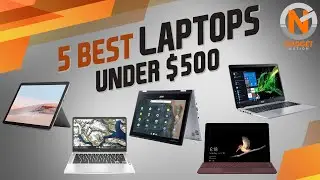 5 Best Laptops under $500 2021