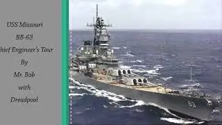USS Missouri Chief Engineer's Tour #PearlHarbor #Hawaii #DREADPOOL #8K