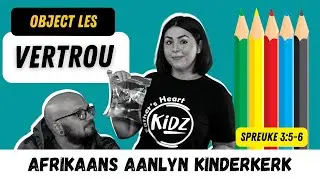 Object Lesson | Vertrou | FHKidz | 30 Januarie 2022