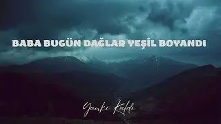 Baba Bugün Dağlar Yeşil Boyandı – Yankı Kaldı | Uzun Hava