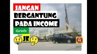 E HAILING GRABCAR | PERLU KE FREELANCE (GRAB DRIVER FULL TIME) ADA INCOME KEDUA | JUNE 2020