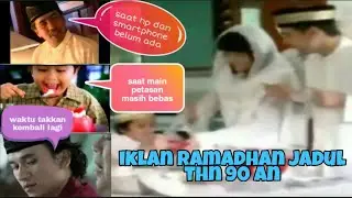 Iklan RAMADHAN Jadul Thn 90an Bikin Ingin Kembali ke Masa Lalu