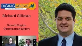 S02E32 - Richard Gillman - Rising Above SEO - Search Engine Optimization Expert