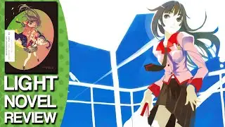 Bakemonogatari Part 1 Monogatari Volume 1 Light Novel Review