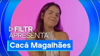 Filtr Apresenta: Cac&aacute; Magalh&atilde;es