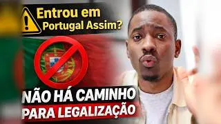 Não Há Legalização em Portugal Sem Visto Correto