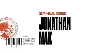Jonathan Mak - 2024 Artists Competition Semifinal