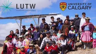 University of Calgary x LUTW - Bringing energy to a rural Peruvian elementary school