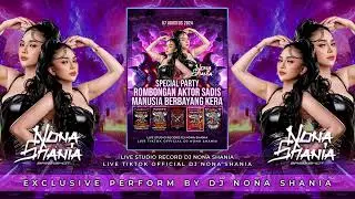 SPECIAL PARTY ROMBONGAN AKTOR SADIS MANUSIA BERBAYANG KERA BY DJ NONA SHANIA