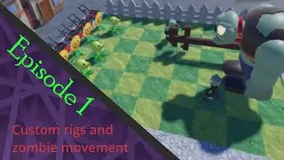 How to make a PvZ Game - #1 [Custom Rigs and Zombie Movement.]