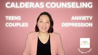 Calderas Counseling: Mental Health Therapy for teens, couples, anxiety, and depression in Texas