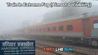 First LHB Run Of Prayagraj Sangam - Yog Nagari Rishikesh *Haridwar Express* In extreme Fog