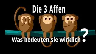 Die 3 Affen - was bedeuten sie eigentlich? Was denkst du?