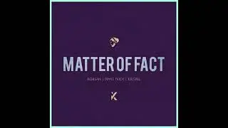 Robsan x Krispel x Nyke Nick - Matter of Fact (Official Audio)