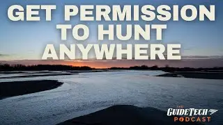 The GuideTech Podcast - EP. 24 'Get Permission to Hunt Anywhere'