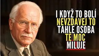 Tenhle člověk tě opravdu miluje. Nevzdávej to || CARL JUNG