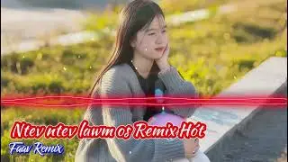 Ntev Ntev Lawm Os Remix - Nkauj Remix H&oacute;t 2026 Mới Nhất | Faav Remix