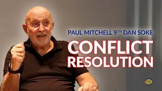 Conflict Resolution | Interview with Paul Mitchell, 9th Dan Sōke