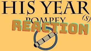 My Reaction - His Year(s) Pompey (56 to 52 B.C) - Historia Civilis