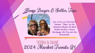 2024 Real Estate Market Trends, Virginia w Tierra & Diane
