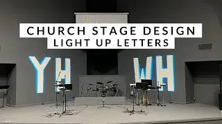 Church Stage Design - Light up letters (on a budget)