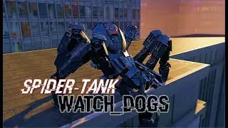 Spider-Tank - WATCH_DOGS&trade;