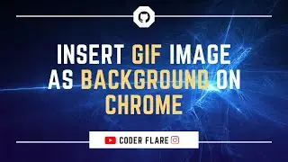 How to insert the GIF image in CHROME as background @coderflare