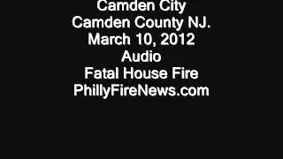 Fatal House Fire Camden City NJ 03-10-12