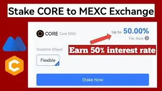 Stake CORE to MEXC and Earn 50% interest rate
