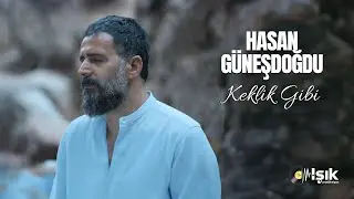 Hasan Güneşdoğdu - Keklik Gibi