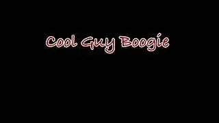 Cool Guy Boogie  - Official Audio 