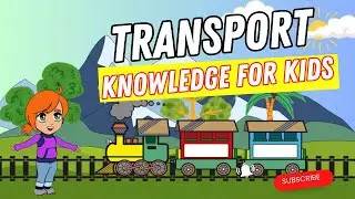 Transport knowledge for kids | kids educational | kids cartoon