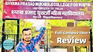 Exploring Shyama Prasad Mukherji College | DU Colleges | Review