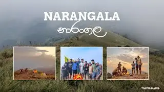 NARANGALA CAMPING - නාරංගල කඳු මුදුනේ කඳවුරැ බැඳීම  (2020-03-07)