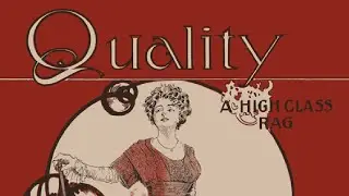 Quality Rag (1911) - James Scott (With Score / Sheet Music)