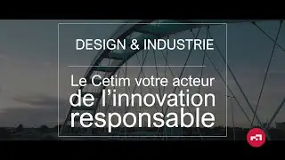 Design & Industry: Cetim, a player in responsible innovation