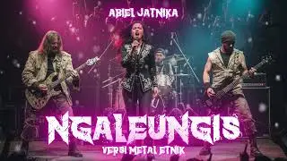 Ngaleungis - Abiel Jatnika (Versi Metal Etnik) Enakeun Pisan Ieu Mah