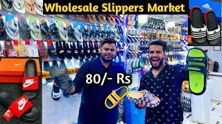 Imported Slipper Wholesale Market in Delhi | Starting ₹80🔥| Cheapest Slipper Market Delhi,