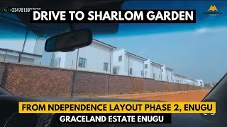Drive Through: Graceland Estate To Shalom Garden Estate Premier Layout Enugu
