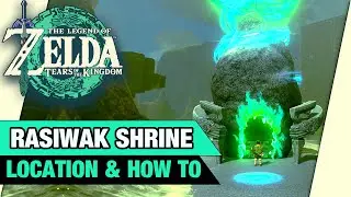 Rasiwak Shrine Location & How To | Zelda Tears of the Kingdom