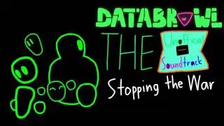 Databrawl The Unofficial Soundtrack - Stopping the War (OLD)