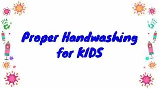 HAND WASHING FOR KIDS USING HAPPY BIRTHDAY SONG II HOW TO