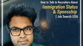 How to Talk to Recruiters About Immigration Status & Sponsorship | Job Search USA