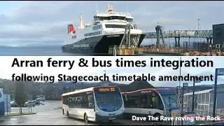 *A VIDEO* Arran bus timetable amended to meet ferry from Troon@davetheraverovingtherock