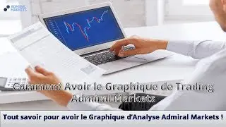 Comment Avoir le Graphique de Trading Admiral Markets