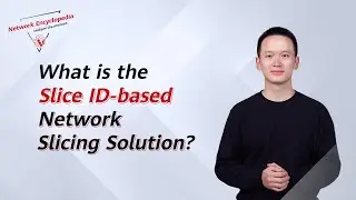 What is the Slice ID-based Network Slicing Solution? - Intelligent Cloud-Network Innovation Series